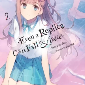 Even a Replica Can Fall in Love, Vol. 2