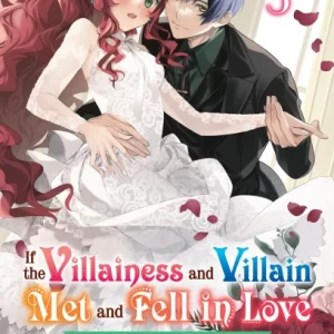 If the Villainess and Villain Met and Fell in Love, Vol. 3