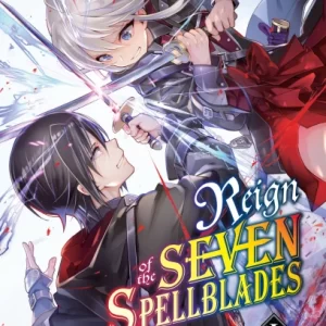 Reign of the Seven Spellblades, Vol. 1