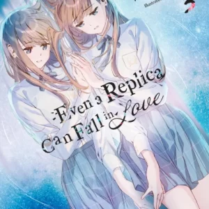 Even a Replica Can Fall in Love, Vol. 3