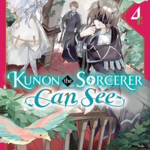 Kunon the Sorcerer Can See, Vol. 4