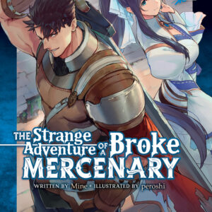 The Strange Adventure of a Broke Mercenary Vol. 1