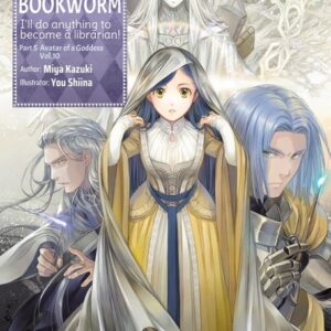 Ascendance of a Bookworm: Part 5 Volume 10